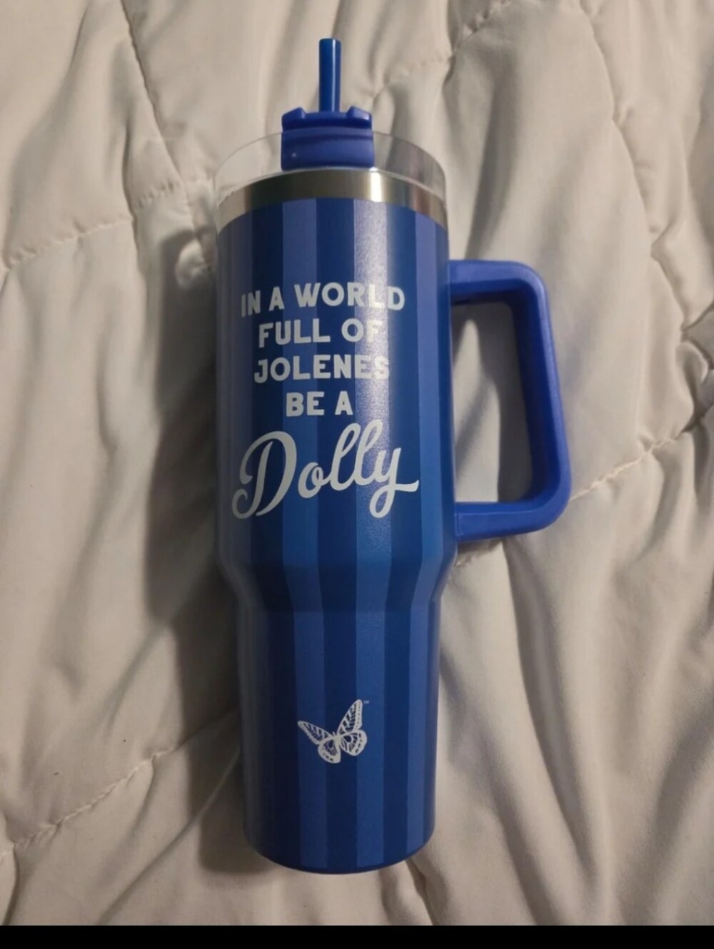 NEW DOLLY PARTON 40 OZ INSULATED TUMBLER WITH STRAW. "IN A WORLD FULL OF JOLENES
